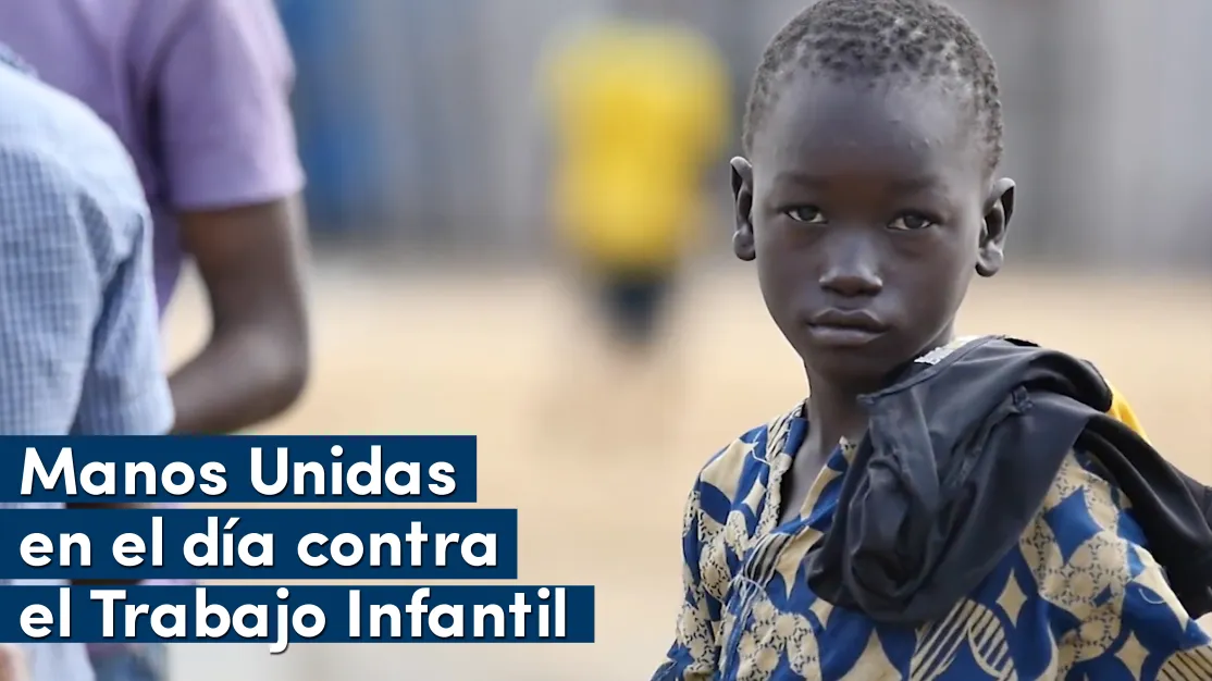 Manos Unidas en el Día contra el Trabajo Infantil
