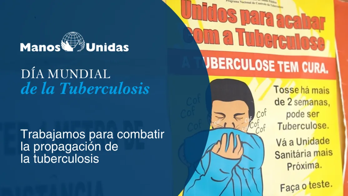 Manos Unidas: Día Mundial de la Tuberculosis 2023