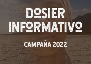 DOSIERES INFORMATIVOS 2022: "Nuestra indiferencia los condena al olvido"
