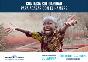 Manos Unidas lanza su Campaña 62: Contagia solidaridad para acabar con el hambre