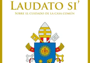 Portada de Laudato Si, sobre el cuidado de la casa común.