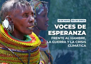 Día de África: Voces de esperanza frente al hambre, la guerra y la crisis climática 