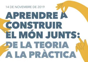 Jornada «Aprender a construir el mundo juntos: de la teoría a la práctica»