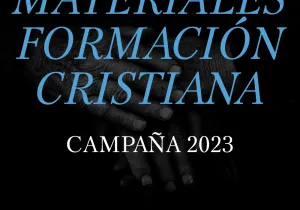 Materiales Campaña 2023 - Materiales de Formación Cristiana