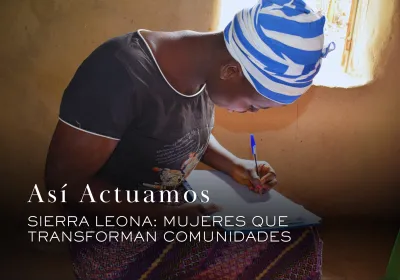 Así Actuamos: Sierra Leona, mujeres que transforman comunidades. Fotografía: Patricia Garrido