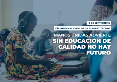 Manos Unidas advierte: sin educación de calidad no hay futuro. Fotografía: Javier Carbajal.