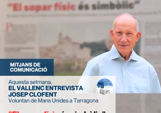 El Vallenc entrevista al voluntari de Mans Unides Tarragona, Josep Clofent