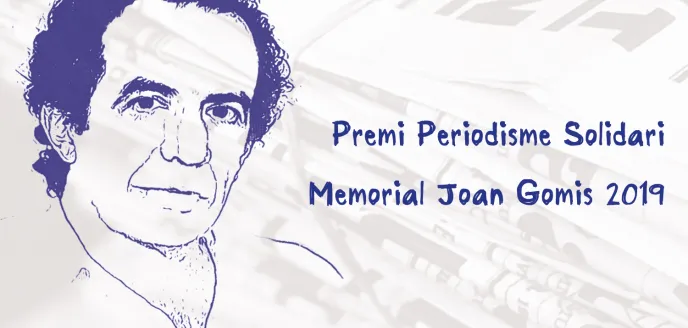 Premio de Periodismo Solidario "Memorial Joan Gomis" 2019