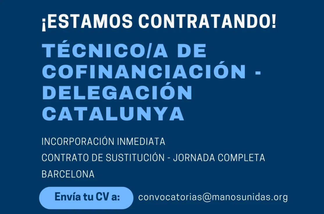Convocatoria Técnico/a de Cofinanciación - Delegación de Manos Unidas en Catalunya