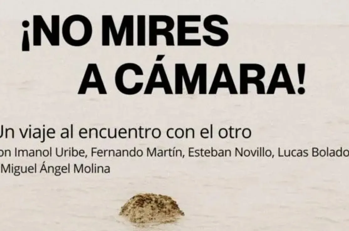 Mesa de diálogo “¡No mires a cámara! Un viaje al encuentro con el otro”