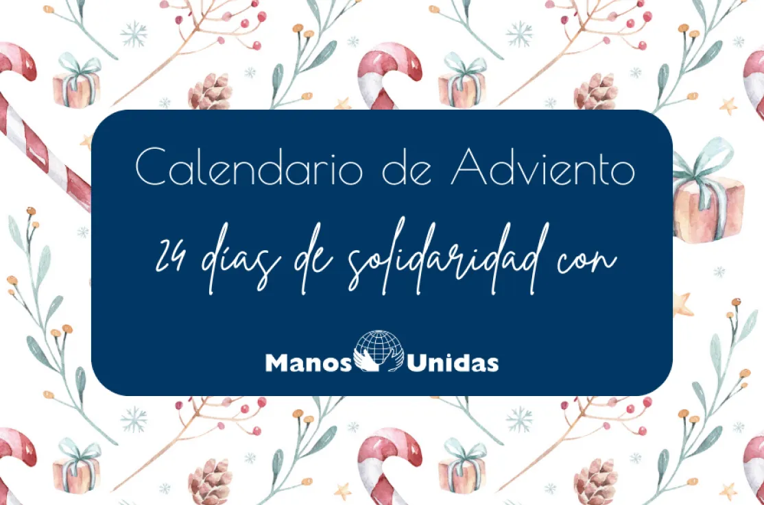 Calendario de Adviento 2023. Manos Unidas
