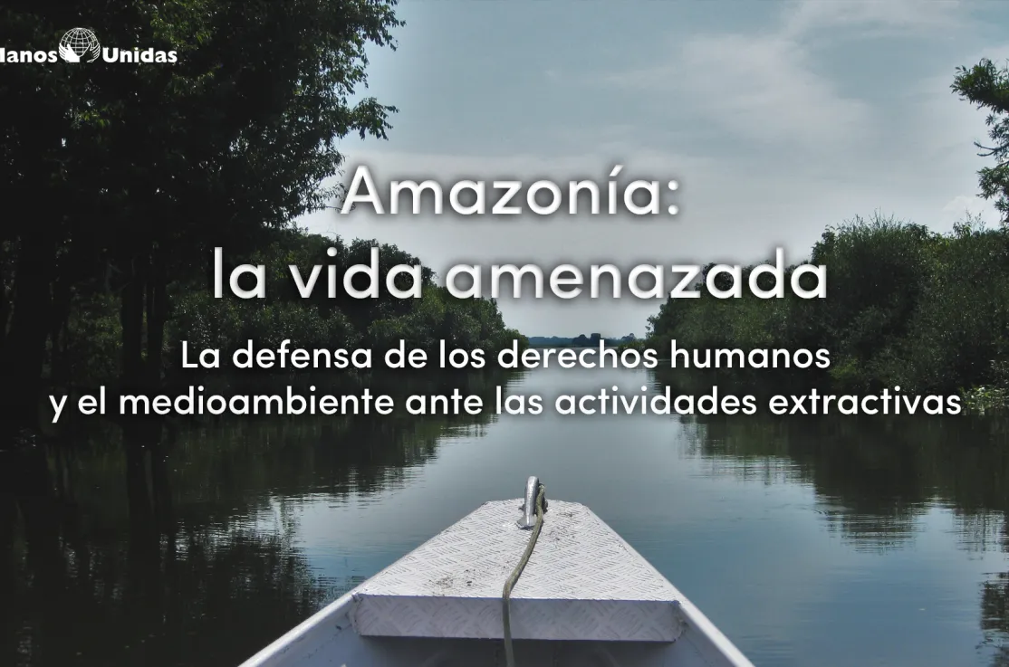 Amazonía: la vida amenazada